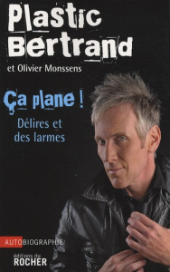 Ca plane ! - Bertrand Plastic ; Monssens Olivier