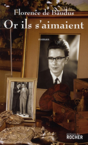 Or ils s'aimaient - Baudus Florence de