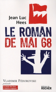 Le roman de Mai 68 - Hees Jean-Luc