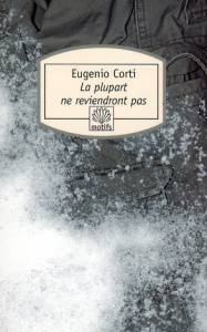 La plupart ne reviendront pas. Vingt-huit jours dans une poche du front russe (hiver 1942-1943) - Corti Eugenio ; Livi François