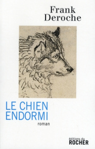 Le Chien endormi - Deroche Frank