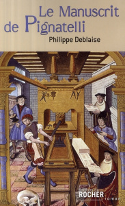 Le Manuscrit de Pignatelli - Deblaise Philippe