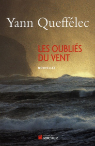 Les Oubliés du vent - Queffélec Yann