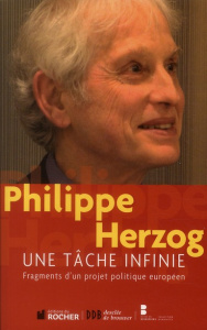 Une tâche infinie. Fragments d'un projet politique européen - Herzog Philippe