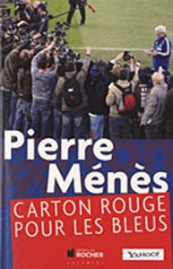 Carton rouge pour les bleus - Ménès Pierre