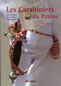Les Carabiniers du Prince. Edition bilingue français-anglais - Méfret Jean-Pax ; Ruau Sylvie ; Boucher Bernard