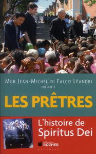 Les prêtres. Spritus Dei, le phénomène - Di Falco Léandri Jean-Michel