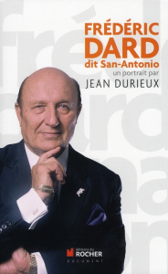 Frederic Dard dit San Antonio. Un portrait par Jean Durieux - Durieux Jean