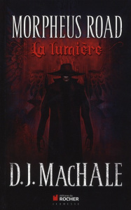 Morpheus Road Tome 1 : La lumière - MacHale D-J ; Bauduret Thomas