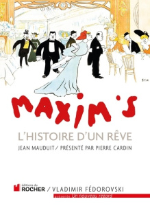 Maxim's. L'Histoire d'un rêve - Mauduit Jean ; Cardin Pierre