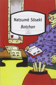 Botchan - Sôseki Natsume ; Morita Hélène