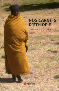Nos carnets d'Ethiopie - Mérer Laurent ; Mérer Corinne