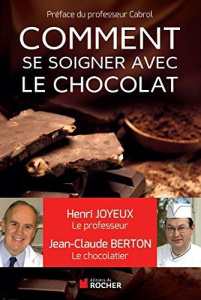 Comment se soigner avec le chocolat - Joyeux Henri ; Berton Jean-Claude ; Cabrol Christi