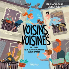 Voisins, voisines - Oeschger Francisque