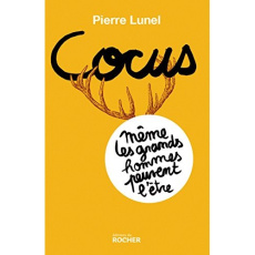Cocus, même les grands hommes peuvent l'être - Lunel Pierre