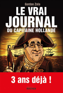 Le vrai journal du capitaine Hollande - Zola Gordon