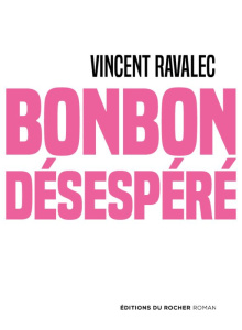 Bonbon désespéré - Ravalec Vincent