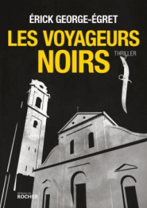 Les voyageurs noirs - Georges-Egret Erick