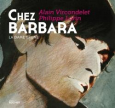 Chez Barbara. La dame brune - Vircondelet Alain ; Lorin Philippe