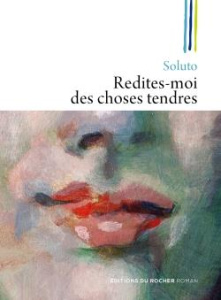 Redites-moi des choses tendres - SOLUTO