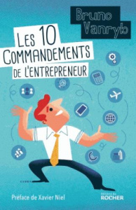 Les 10 commandements de l'entrepreneur - Vanryb Bruno