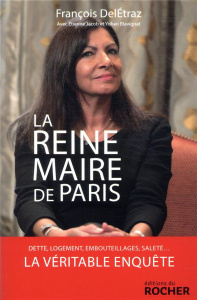 La Reine-maire de Paris - Deletraz François ; Jacob Etienne ; Blavignat Yoha