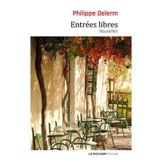 Entrées libres - Delerm Philippe