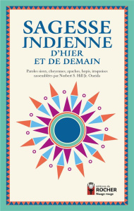 Sagesse indienne d'hier et de demain - Hill Norbert S. ; Deloria Vine ; Laruelle Danièle