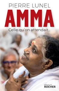 Amma. Celle qu'on attendait... - Lunel Pierre