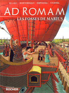 Ad Romam Tome 2 : Les Fosses de Marius - Allali Frédéric ; Bertorello Yvon ; Espinosa Miche