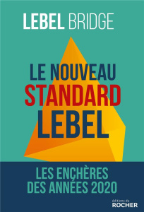 Le nouveau standard Lebel. Les enchères des années 2020 - Lebel Michel