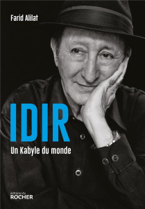 Idir. Un kabyle du monde - Alilat Farid