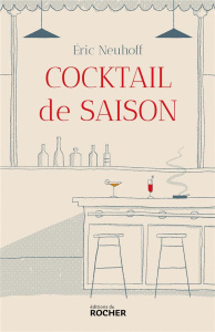 Cocktail de saison - Neuhoff Eric