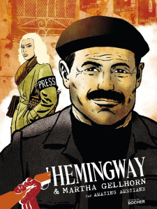 Hemingway et Martha Gellhorn - Amazing Ameziane