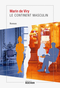 Le continent masculin - Viry Marin de