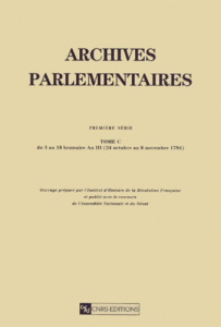 Archives Parlementaires de 1787 à 1860. Tome 100, du 3 au 18 brumaire An III (24 octobre au 8 novemb - COLLECTIF