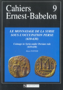 Le monnayage de la Syrie sous l'occupation perse (610-630) : Coinage in Syria under Persian rule (61 - Pottier Henri