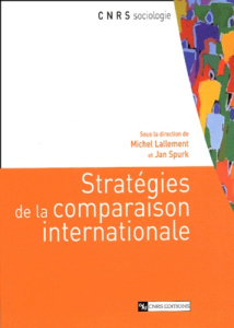 Stratégies de la comparaison internationale - Lallement Michel ; Jan Purk