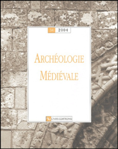 Archéologie médiévale N° 34/2004 - COLLECTIF