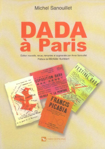 Dada à Paris. Edition revue et augmentée - Sanouillet Michel ; Humbert Michèle