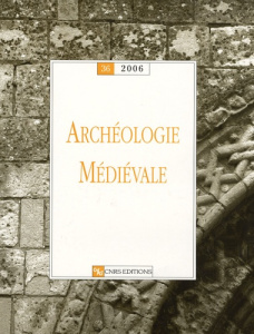 Archéologie médiévale N° 36/2006 - COLLECTIF