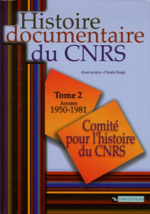 Histoire documentaire du CNRS. Tome 2, Années 1950-1981 - COLLECTIF