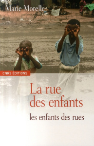 La rue des enfants, les enfants des rues. Yaoundé et Antananarivo - Morelle Marie
