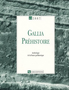 Gallia Préhistoire N° 49, 2007 - Vital Joël ; Vaquer Jean ; Dupont Catherine ; Cass