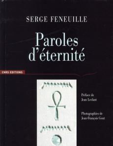 Paroles d'éternité - Feneuille Serge ; Gout Jean-François ; Leclant Jea