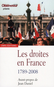 Les droites en France. 1789-2008 - Weill Claude ; Daniel Jean