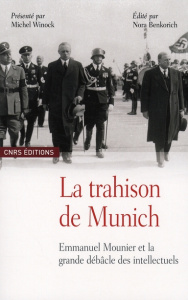 La trahison de Munich. Emmanuel Mounier et la grande débâcle des intellectuels - Winock Michel