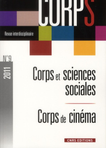 Corps N° 9, 2011 : Corps et sciances sociales ; Corps de cinéma - Boëtsch Gilles