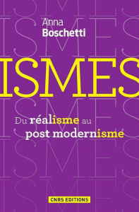 Ismes. Du réalisme au postmodernisme - Boschetti Anna