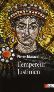 L'empereur Justinien - Maraval Pierre